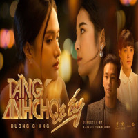 Tặng Anh Cho Cô Ấy_Hương Giang