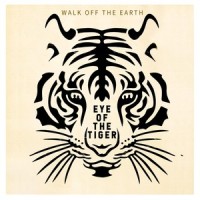 Eye of the Tiger_Walk Off the Earth