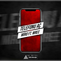 Telefonu Aç_Mree,Miro