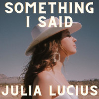 Something I Said_Julia Lucius