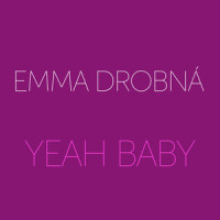 Yeah Baby!(F*ck With Me)_Emma Drobna