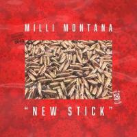 New Stick_Milli Montana,Mayhem