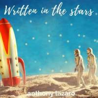 Written in the Stars_Anthony Lazaro