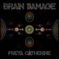 Brain Damage_Freya Catherine,Mark Wagstaff,Jack Victor,Matt McDade,John Street Wild