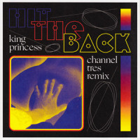 Hit The Back_King Princess,Channel Tres