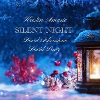 Silent Night (feat. David Lanz & David Arkenstone)_Kristin Amarie,David Lanz,David Arkenstone