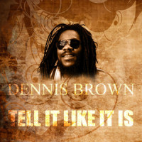 Tell It Like It Is_Dennis Brown,George Davis,Lee Diamond
