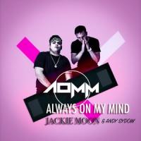 Always On My Mind(feat. Andy Sydow)_Jackie Moon,AOMM,Andy Sydow