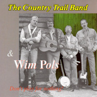 He's Still Working on Me_The Country Trail Band,Wim Pols,Joel Hemphill