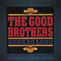 Gone So Long_The Good Brothers