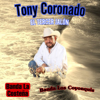 La Fuga de Mazatlan_Tony Coronado,Banda La Costeña,Banda Los Coyonquis