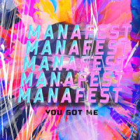 You Got Me_Manafest