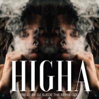 Higha_PBD Grey,DJ Suede The Remix God