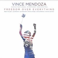 Freedom over Everything_Vince Mendoza,Black Thought,Derrick Hodge,Paul Jackson Jr.,Tom Walsh,Český národní symfonický orchestr,Antonio Sánchez
