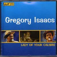 Lady of Your Calibre_Gregory Isaacs