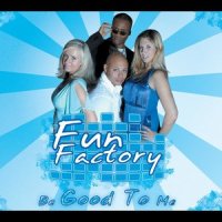Be Good to Me (Single Edit)_Fun Factory