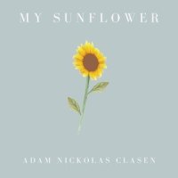 My Sunflower_Adam Nickolas Clasen