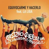 Equivocarme y Hacerlo_Gustavo Cordera,La Liga