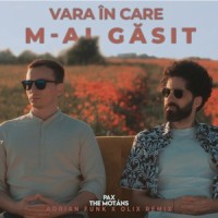 Vara În Care M-Ai Găsit_PAX Paradise Auxiliary,The Motans
