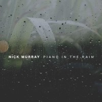 Piano in the Rain_Nick Murray