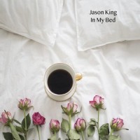 In My Bed_Jason King