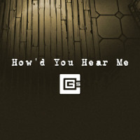 How’d You Hear Me_CG5
