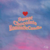 Sweet Chocolate Romantic Candle(Feat. Sweet The Kid)_H.Lody,Sweet The Kid