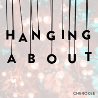 Hanging About_Cherokee