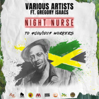 Night Nurse_Flabba Holt,IZA,Mr. Vegas,Dotta Coppa,Papa Michigan,Glenny,Afrikan Simba,Rocky Dawuni,Kayafyahouse,Kenny Smyth,Darrio,Adonai,Wyre,Megumi Mesaku,Gregory Isaacs