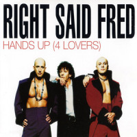 Hands Up (For Lovers)_Right Said Fred