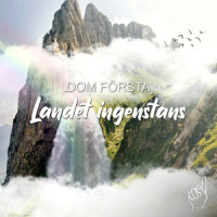 Landet ingenstans_Dom Första