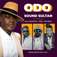 Odo_Sound Sultan,Olu Maintain,Teni,Mr Real
