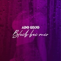 Bleib bei mir_Ado Kojo