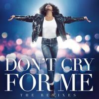 Don't Cry For Me_Whitney Houston,Sam Feldt