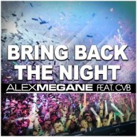 Bring Back the Night_Alex Megane,CVB