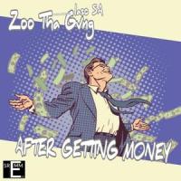 After Getting money (feat. Glaso SA, Unk beatz & Fricky)_Zoo Tha Gvng,Glaso SA,Unk beatz,Fricky