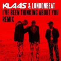 I've Been Thinking About You_Londonbeat,Klaas