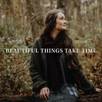 Beautiful Things Take Time_Julie Marie