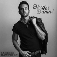 Oh Hot Damn!_Cameron Hawthorn