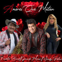 Amores Que Matan_Gerardo Morán,Wendy Palma,D´Franklin Band