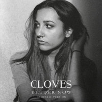Better Now_Cloves