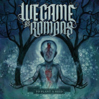 We Are the Reasons_We Came As Romans