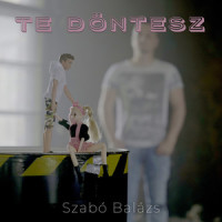 Te Döntesz!_Szabó Balázs
