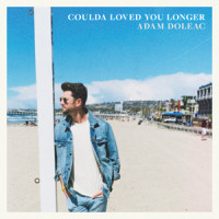 Coulda Loved You Longer_Adam Doleac