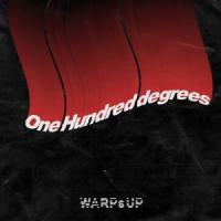 One Hundred degrees_WARPs UP