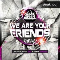 We Are Your Friends_Exodus,Leewise