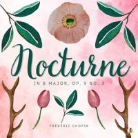 Nocturne in B Major, Op. 9 No. 3 (Sheba Blake Edition)_Frédéric Chopin