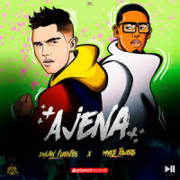 Ajena(with Myke Towers & Dayme y El High)_Dylan Fuentes,Myke Towers,Dayme y El High