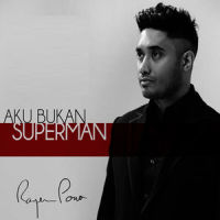 Aku Bukan Superman_Rayen Pono