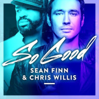 So Good_Sean Finn,Chris Willis